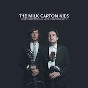 Review: The Milk Carton Kids - All The Things That I Did And All The Things That I Didn‘t Do